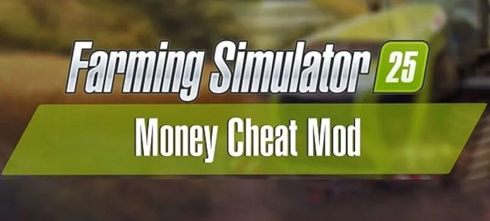 Скачать мод Money Cheat версия 1.1.0.0 для Farming Simulator 2025