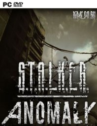 Скачать игру S.T.A.L.K.E.R.: Anomaly (2018-25|Рус)